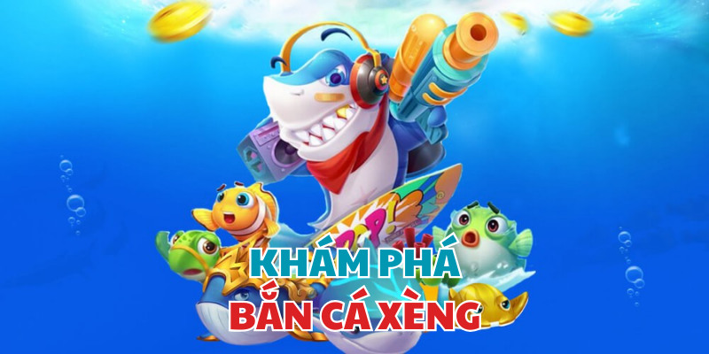 bắn cá xèng