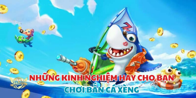 mẹo chơi bắn cá xèng