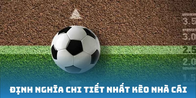 Tổng quan về kèo nhà cái