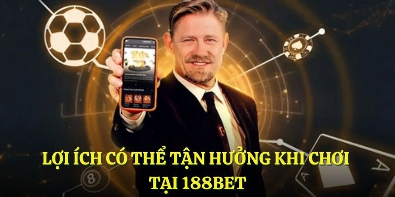 ưu điểm khi đăng ký 188Bet
