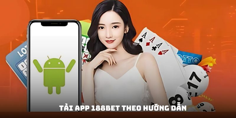 Hướng dẫn tải app 188Bet